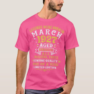 Legends Were Born In March 1927 95 Year Old 95th B T-Shirt