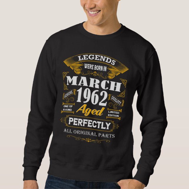 Legends Were Born In March 1962 Essential Sweatshirt (Front)