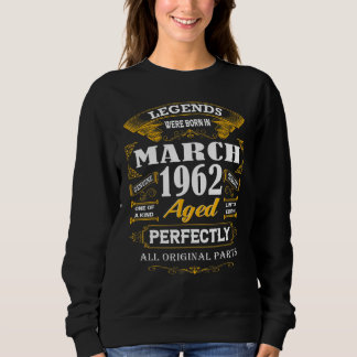 Legends Were Born In March 1962 Essential Sweatshirt