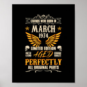 Legends Were Born in March 1974 Rocker Biker Poster