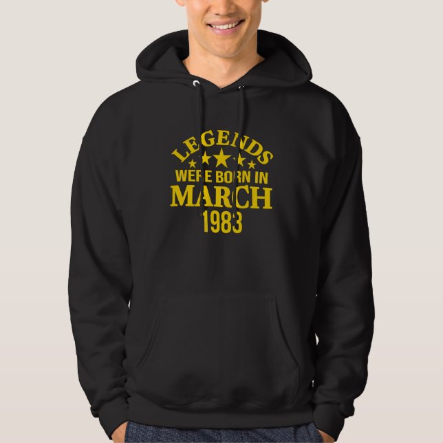 Legends Were Born in March 1983 40th Birthday Hoodie (Front)