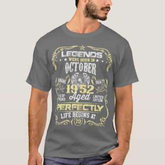 Legends Were Born In October 1952 70 Years Old Bir T-Shirt