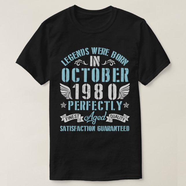 Legends Were Born In October 1980 Perfectly Aged H T-Shirt (Design Front)