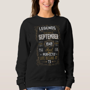 Legends Were Born In September 1949 73th Birthday Sweatshirt