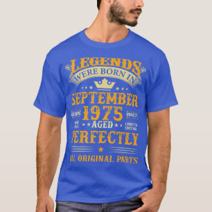 Legends Were Born in September 1975 47 Yrs Old 47t T-Shirt