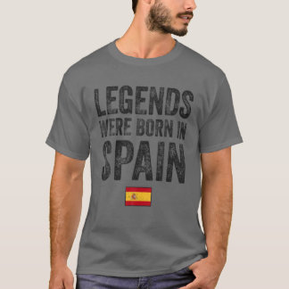Legends Were Born In Spain Spanish Flag Pride Root T-Shirt