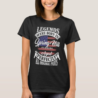 Legends Were Born In Spring Hill Florida Vintage B T-Shirt