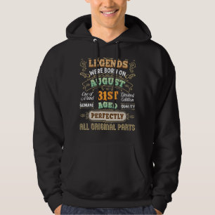 Legends Were Born On August 31 Birthday The 31st A Hoodie