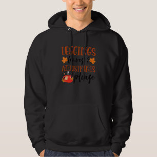Leggings Leaves & Adjustments Please Fall 1 Hoodie