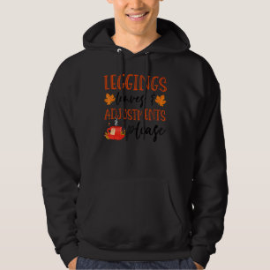 Leggings Leaves & Adjustments Please Fall Hoodie