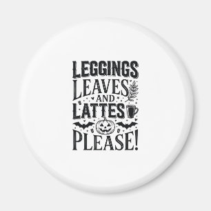 Leggings Leaves Lattes Halloween Fall Coffee Desig Magnet