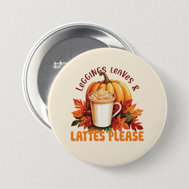 Leggings, Leaves & Lattes Please – Fall Aesthetic 7.5 Cm Round Badge (Front & Back)