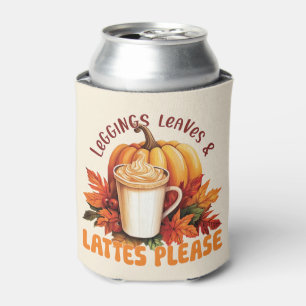 Leggings, Leaves & Lattes Please – Fall Aesthetic Can Cooler