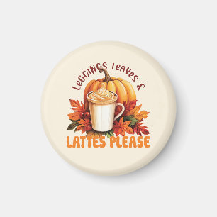 Leggings, Leaves & Lattes Please – Fall Aesthetic Magnet