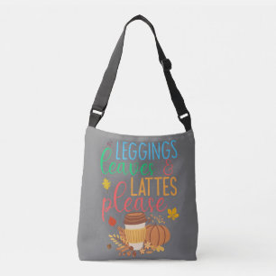 Leggings Leaves Lattes Please Happy Fall Crossbody Bag