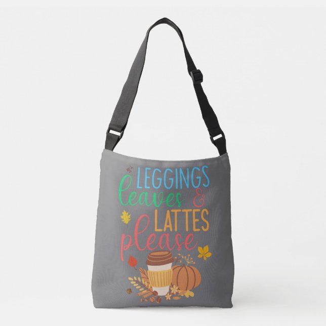 Leggings Leaves Lattes Please Happy Fall Crossbody Bag (Front)
