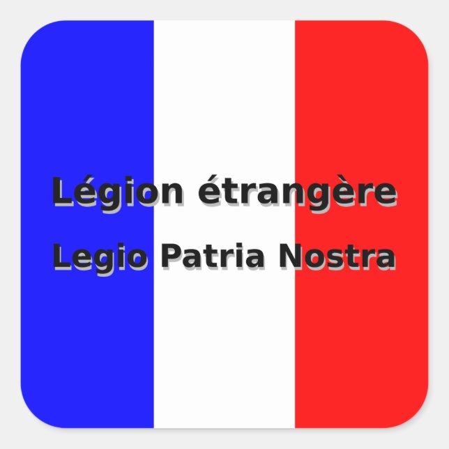 Legion etrangere - Legio Patria Nostra Square Sticker (Front)