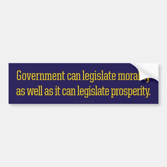 Legislating Morality Bumper Sticker (Front)