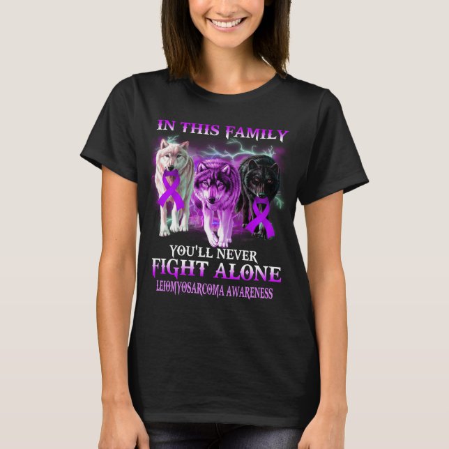 leiomyosarcoma wolf never fight alone T-Shirt (Front)