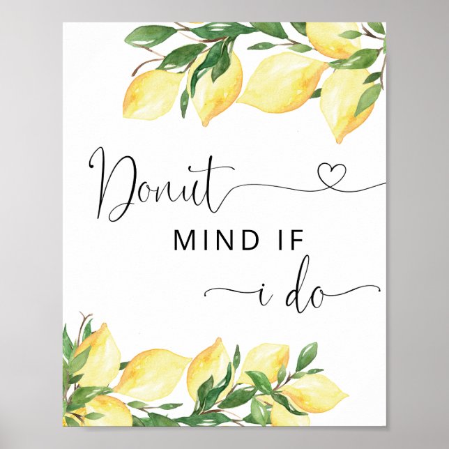 Lemon Bridal Shower Doughnut Mind If I Do Sign (Front)