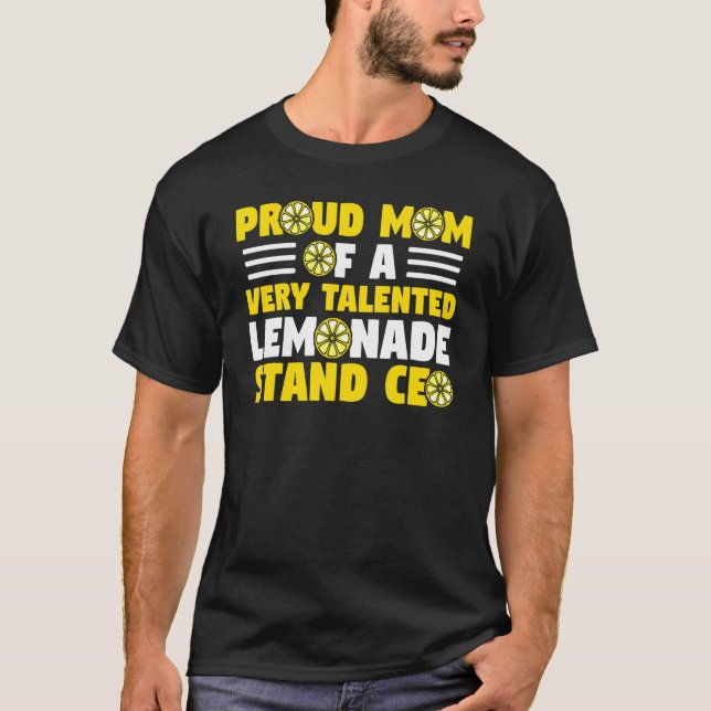 Lemon Juice Business Proud Mum Of A Lemonade Stand T-Shirt (Front)