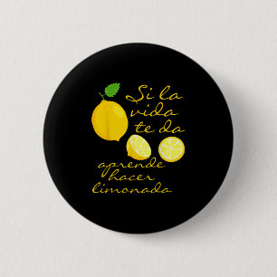 Lemonade Crew If Life Gives You Lemons Spanish Phr 6 Cm Round Badge