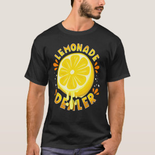 Lemonade Dealer  Lemon Stand Juice T-Shirt