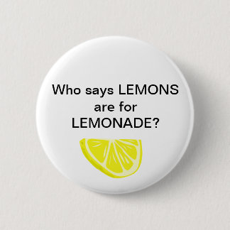 Lemonade. Psh. 6 Cm Round Badge