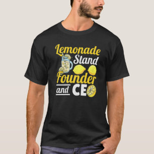 Lemonade Stand Founder And Ceo For Lemon Juice Sel T-Shirt