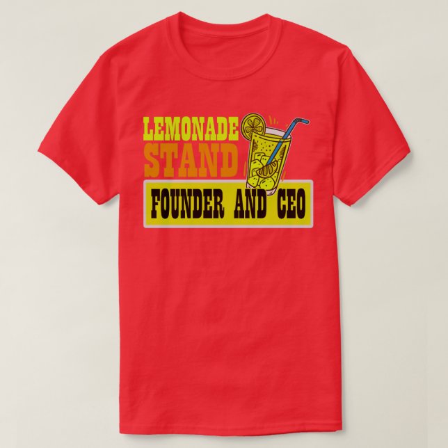 Lemonade Stand Founder And CEO Funny Lemon Juice B T-Shirt (Design Front)