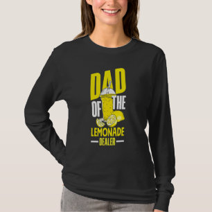 Lemonade Stand Juice Store Dad Of The Lemonade Dea T-Shirt