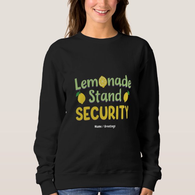 Lemonade Stand Security Funny Summer Citrus CEO  Sweatshirt (Front)