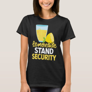 Lemonade Stand Security Ice Lemon Juice Lemonade C T-Shirt