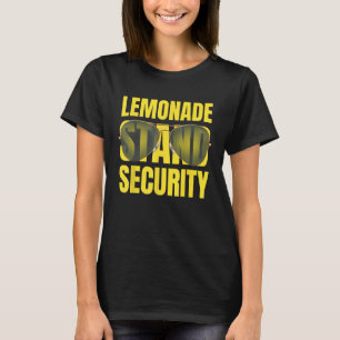 Lemonade Stand Security Lemon Juice Summer Sungla T-Shirt