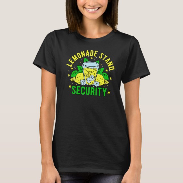 Lemonade Stand Security   T-Shirt (Front)