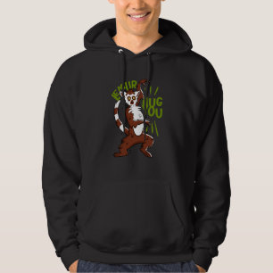 lemur hug you hoodie