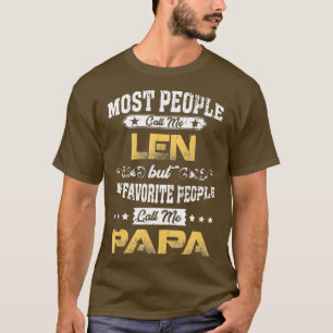 LEN Name  My Favourite People Call Me Papa  T-Shirt