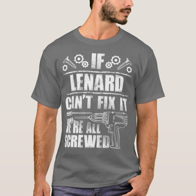 LENARD Gift Name Fix It Funny Birthday Dad Idea T-Shirt (Front)