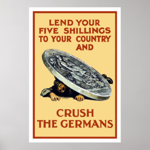 Lend Your Shillings -- Crush The Germans Poster