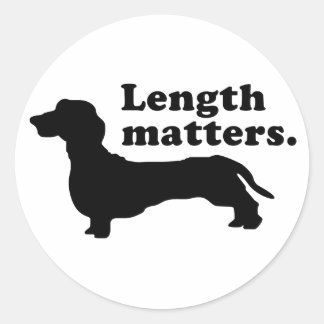 "Length Matters." (Dachshund) Classic Round Sticker
