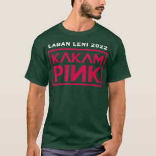 Leni Robredo For Philippine President Kakampink Le T-Shirt