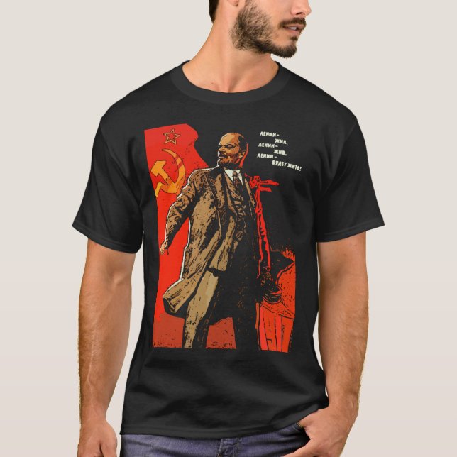 Lenin lived, Lenin lives, Lenin will live forever! T-Shirt (Front)