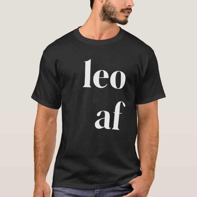 Leo AF Womens Mens Zodiac Birthday Astrology Star T-Shirt (Front)