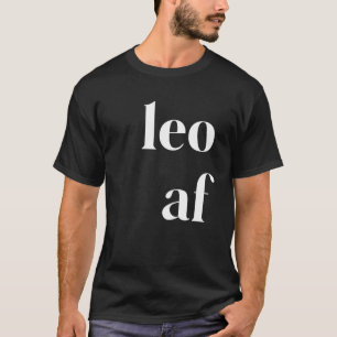 Leo AF Womens Mens Zodiac Birthday Astrology Star T-Shirt
