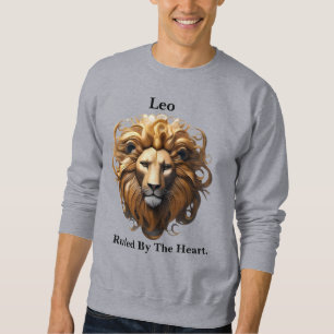 Leo Birth Sign, Lion, Ruled By The Heart, Sweatshirt