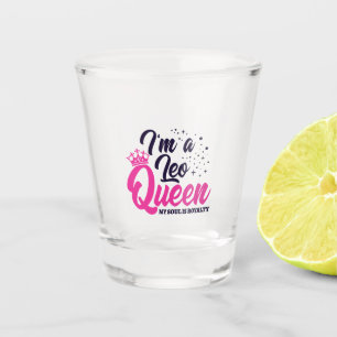 Leo Birthday Queen Astrology Zodiac Sign Soul Shot Glass
