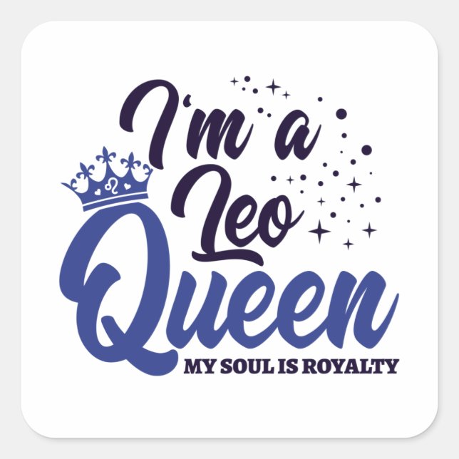 Leo Birthday Queen Astrology Zodiac Sign Soul Square Sticker (Front)