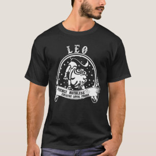 Leo Fierce Ruthless Creative Loyal Zodiac Sign Le T-Shirt