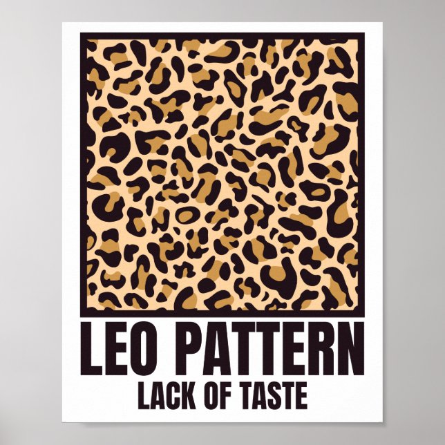 Leo Pattern Bad Taste Fashion Victim Poster (Front)