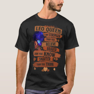 Leo Queen I Am Stronger Birthday For Black Women T-Shirt